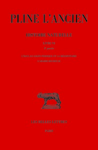 Histoire naturelle Livre VI 3e partie : L'Iran, le Golfe Persique et la Mésopotamie, l'Arabie heureuse