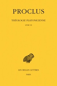 THEOLOGIE PLATONICIENNE. TOME III : LIVRE III