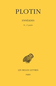 ENNEADES. TOME VI, 1RE PARTIE