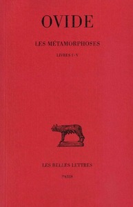 Les Métamorphoses. Tome I : Livres I-V