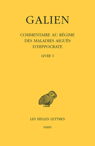 Œuvres. Tome IX, 1re partie : Commentaire au régime des maladies aiguës d'Hippocrate