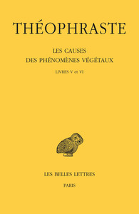 LES CAUSES DES PHENOMENES VEGETAUX. TOME III : LIVRE V ET VI - EDITION BILINGUE