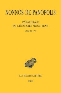 Paraphrase de l'Evangile selon Jean. Tome I : Chants I à IV