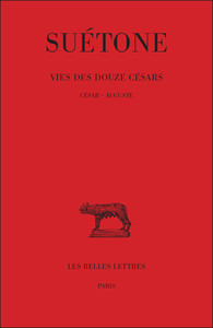 VIE DES DOUZE CESARS. TOME I : CESAR - AUGUSTE