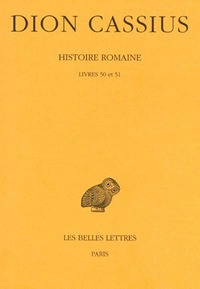 HISTOIRE ROMAINE. LIVRES 50 & 51 - (ANNEES 32-30) - EDITION BILINGUE