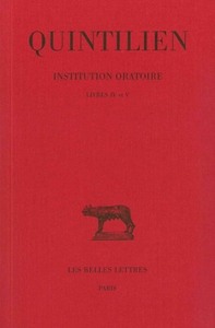 INSTITUTION ORATOIRE. TOME III : LIVRES IV ET V