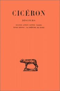 DISCOURS. TOME III : SECONDE ACTION CONTRE VERRES, LIVRE II : LA PRETURE DE SICILE