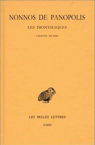 LES DIONYSIAQUES. TOME V : CHANTS XI-XIII