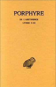 DE L'ABSTINENCE. TOME II : LIVRES II-III