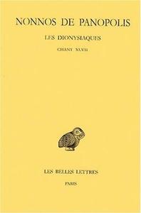 Les Dionysiaques. Tome XVII : Chant XLVII