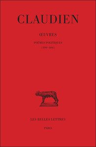 OEUVRES. TOME III, POEMES POLITIQUES (399-404) - EDITION BILINGUE