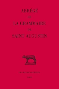 ABREGE DE LA GRAMMAIRE DE SAINT AUGUSTIN - EDITION BILINGUE