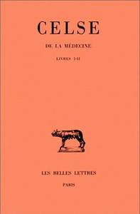 De la De la médecine. Tome I : Livres I et II