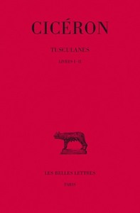 TUSCULANES. TOME I : LIVRES I-II