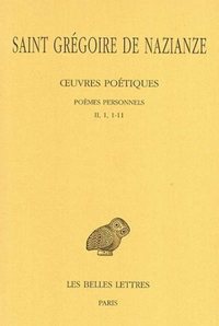 OEUVRES POETIQUES. TOME I, 1RE PARTIE : POEMES PERSONNELS (II, 1, 1-11)