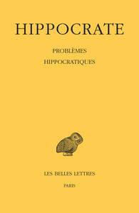 Tome XVI, Problèmes hippocratiques