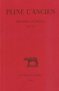 HISTOIRE NATURELLE. LIVRE XXX - (REMEDES TIRES DES ANIMAUX - MAGIE)