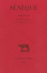DIALOGUES. TOME II : DE LA VIE HEUREUSE - DE LA BRIEVETE DE LA VIE