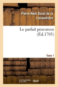 LE PARFAIT PROCUREUR. TOME 1