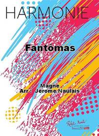 FANTOMAS CONCERT BAND/HARMONIE-PARTITION+PARTIES SEPAREES