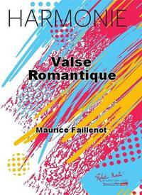 VALSE ROMANTIQUE CONCERT BAND/HARMONIE-PARTITION+PARTIES SEPAREES