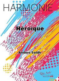 HEROIQUE CONCERT BAND/HARMONIE-PARTITION+PARTIES SEPAREES