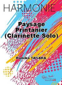 PAYSAGE PRINTANIER (CLARINETTE SOLO) CONCERT BAND/HARMONIE-PARTITION+PARTIES SEPAREES