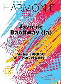 JAVA DE BAODWAY (LA) CONCERT BAND/HARMONIE-PARTITION+PARTIES SEPAREES