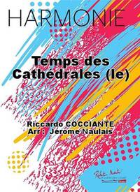 TEMPS DES CATHEDRALES (LE) CONCERT BAND/HARMONIE-PARTITION+PARTIES SEPAREES