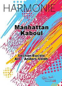 MANHATTAN KABOUL CONCERT BAND/HARMONIE-PARTITION+PARTIES SEPAREES