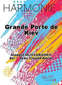 GRANDE PORTE DE KIEV CONCERT BAND/HARMONIE-PARTITION+PARTIES SEPAREES