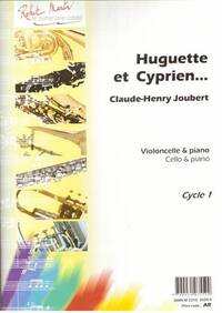 HUGUETTE ET CYPRIEN --- VIOLONCELLE ET PIANO
