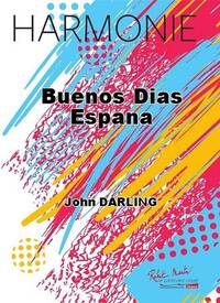 BUENOS DIAS ESPANA CONCERT BAND/HARMONIE-PARTITION+PARTIES SEPAREES