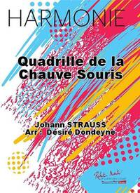 QUADRILLE DE LA CHAUVE SOURIS CONCERT BAND/HARMONIE-PARTITION+PARTIES SEPAREES