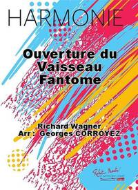 OUVERTURE DU VAISSEAU FANTOME CONCERT BAND/HARMONIE-PARTITION+PARTIES SEPAREES