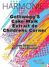 GOLLIWOGG'S CAKE-WALK EXTRAIT DE CHILDRENS CORNER CONCERT BAND/HARMONIE-PARTITION+PARTIES SEPAREES