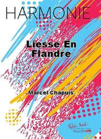 LIESSE EN FLANDRE CONCERT BAND/HARMONIE-PARTITION+PARTIES SEPAREES