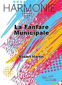 LA FANFARE MUNICIPALE CONCERT BAND/HARMONIE-PARTITION+PARTIES SEPAREES
