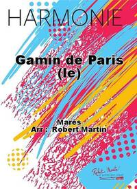 GAMIN DE PARIS (LE) CONCERT BAND/HARMONIE-PARTITION+PARTIES SEPAREES