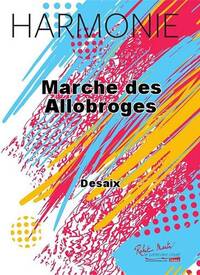 MARCHE DES ALLOBROGES CONCERT BAND/HARMONIE-PARTITION+PARTIES SEPAREES