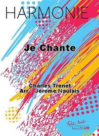 JE CHANTE CONCERT BAND/HARMONIE-PARTITION+PARTIES SEPAREES
