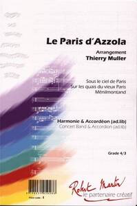 LE PARIS D'AZZOLLA (LES TROIS TITRES) CONCERT BAND/HARMONIE-PARTITION+PARTIES SEPAREES
