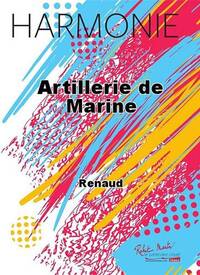 ARTILLERIE DE MARINE CONCERT BAND/HARMONIE-PARTITION+PARTIES SEPAREES