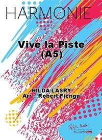 VIVE LA PISTE (A5) CONCERT BAND/HARMONIE-PARTITION+PARTIES SEPAREES