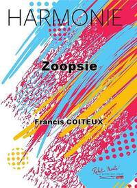 ZOOPSIE CONCERT BAND/HARMONIE-PARTITION+PARTIES SEPAREES