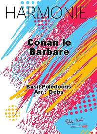 CONAN LE BARBARE CONCERT BAND/HARMONIE-PARTITION+PARTIES SEPAREES