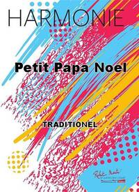 PETIT PAPA NOEL CONCERT BAND/HARMONIE-PARTITION+PARTIES SEPAREES