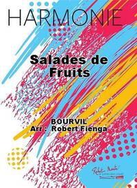 SALADES DE FRUITS CONCERT BAND/HARMONIE-PARTITION+PARTIES SEPAREES