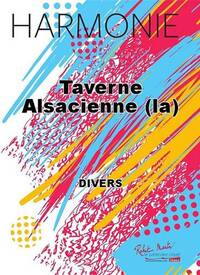 TAVERNE ALSACIENNE (LA) CONCERT BAND/HARMONIE-PARTITION+PARTIES SEPAREES