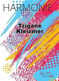 TZIGANE KLEIZMER CONCERT BAND/HARMONIE-PARTITION+PARTIES SEPAREES